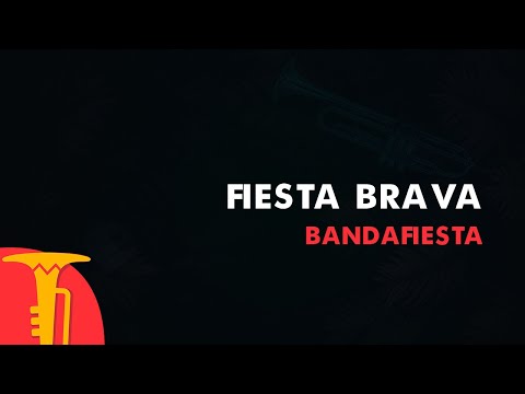 Fiesta Brava, Bandafiesta - Vídeo Letra