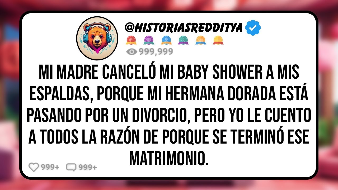 Mi MADRE Canceló mi Baby Shower a mis Espaldas, Porque mi HERMANA DORADA Está Pasando por un Divo...