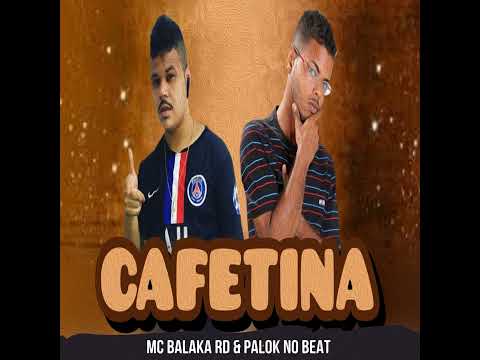 MC BALAKA RD E PALOK NO BEAT E MC GW CAFETINA (sem vinheta)