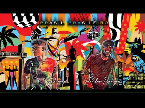 Tcheller Durrep & Héctor Príamo - Brasil Brasileiro