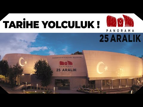 Gaziantep 25 Aralık Panorama Müzesi - 25 Aralık Gaziantep Savunması Kahramanlık Panorama Müzesi