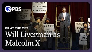 Will Liverman Performs as Malcolm X | X: The Life and Times of Malcolm X | GP at the Met
