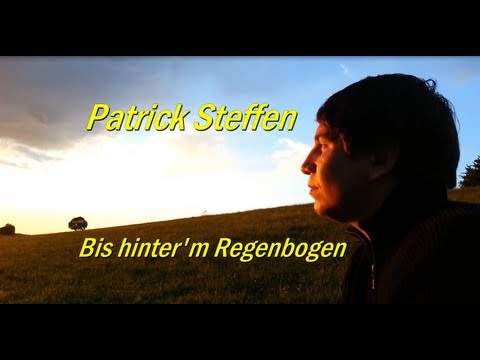 Patrick Steffen - Bis hinter'm Regenbogen