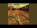 Every Sixty Seconds - Bill Wyman's Rhythm Kings - Topic Every Sixty Seconds