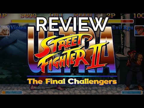 Review | Ultra Street Fighter II: The Final Challengers