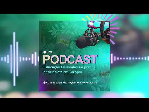 🎙️ PODCAST: Educação Quilombola e Práticas Antirracistas em Cajapió/MA
