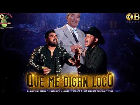 Que Me Digan Loco |  La Original Banda El Limón & Luis Alfonso Partida "El Yaki" (Vídeo Lyric)