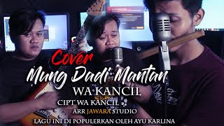 Download lagu MUNG DADI MANTAN COVER WA KANCIL mp3
