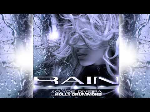 Clyde Diveira - Rain (feat. Holly Drummond)