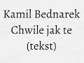 Kamil Bednarek ft. Staff - Chwile jak te (TEKST ...