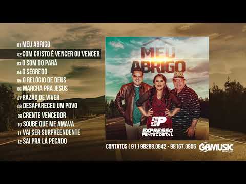 EXPRESSO PENTECOSTAL - MEU ABRIGO - CD COMPLETO (Oficial)