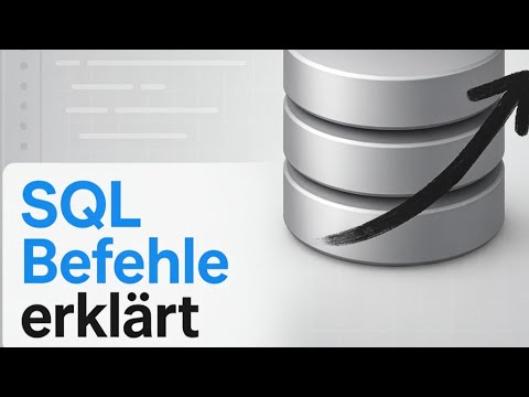 SQL Befehle einfach erklärt