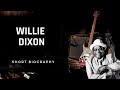Willie Dixon - Short Biography