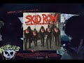 Skid Row Resurrected