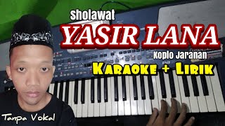 Download lagu SHOLAWAT YASIR LANA KARAOKE DANGDUT KOPLO JARANAN... mp3