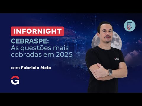 InforNight | CEBRASPE: The most frequently asked questions in 2025