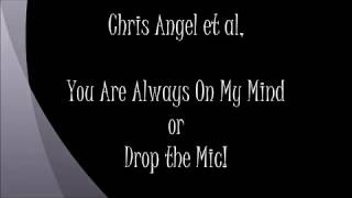 Chris Angel,  Mary Jane Dierson, and Marzene,  You Are Always On My Mind 1