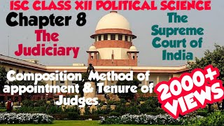 THE JUDICIARY || SUPREME COURT OF INDIA || COMPOSITION || ISC CLASS 12 POLITICAL SCIENCE