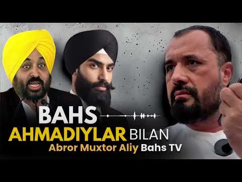 Abror Muxtor Aliy - Bahs (Ahmadiylar bilan) Qodiyoniylar bilan bahs