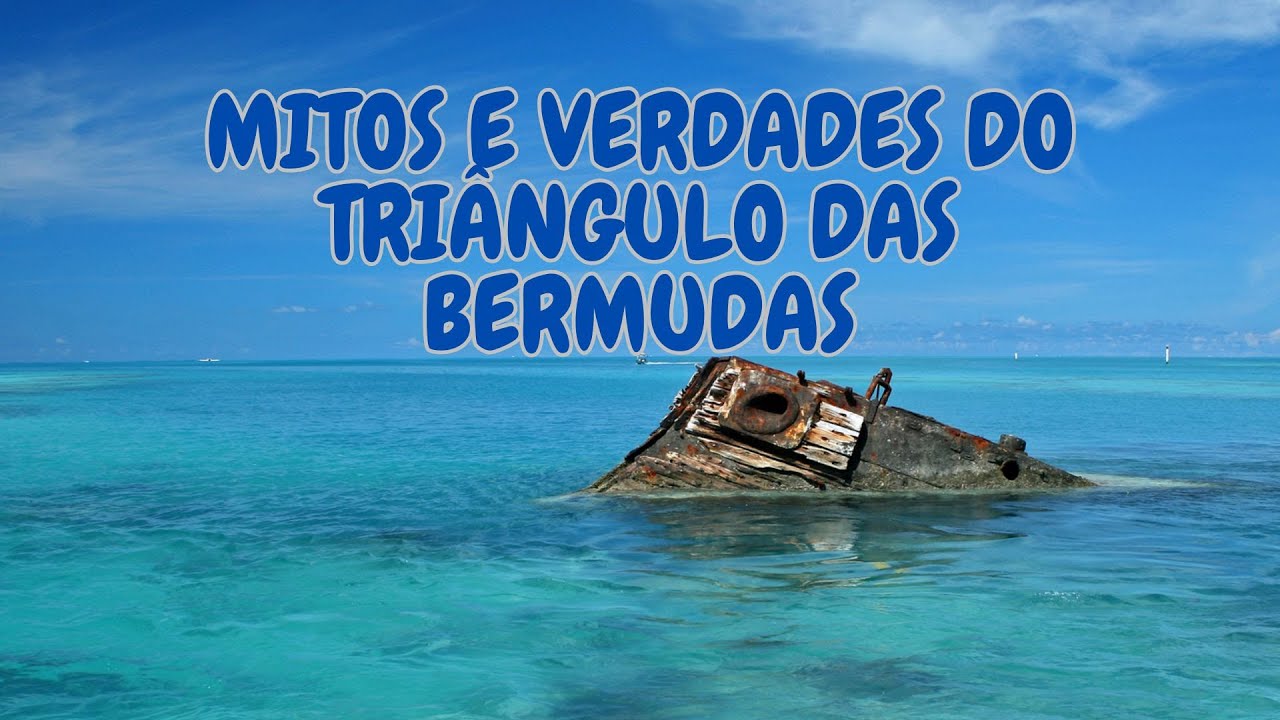 Mitos e verdades do Triângulo das Bermudas