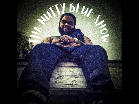 Tha Nutty Blue Show Introduction