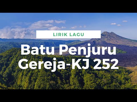 LIRIK LAGU ROHANI KRISTEN - Batu Penjuru Gereja (KJ 252)