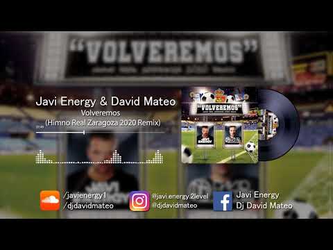 Javi Energy & David Mateo - Volveremos (Himno Real Zaragoza 2020 Remix)