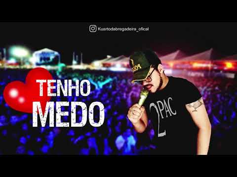Kuarto da Bregadeira - Eu Tenho Medo (Zé Vaqueiro)