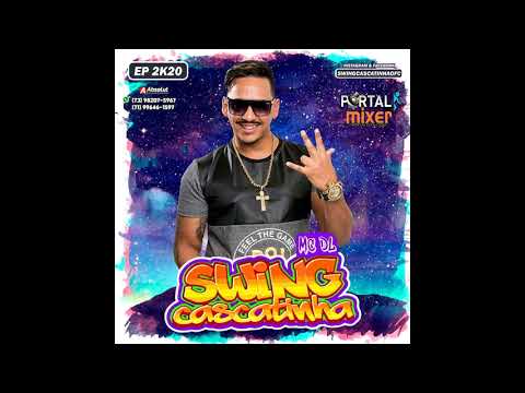 Swing Cascatinha O Fenomeno Está De Volta 2020