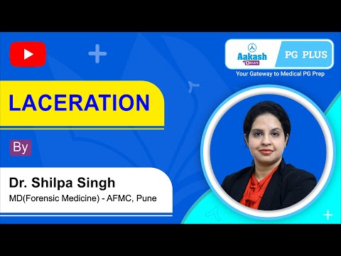Laceration by Dr. Shilpa Singh | Aakash PG Plus
