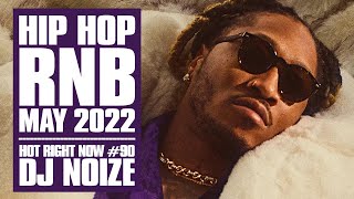 🔥 Hot Right Now #90 | Urban Club Mix May 2022 | New Hip Hop R&B Rap Songs | DJ Noize