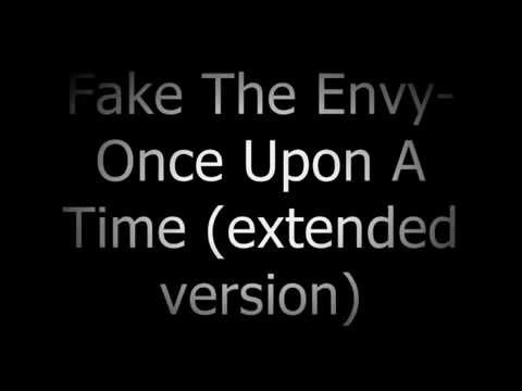Fake The Envy-Once Upon A Time(Extended Version)