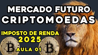 [AULA 01] COMO DECLARAR MERCADO FUTURO DE CRIPTOMOEDAS