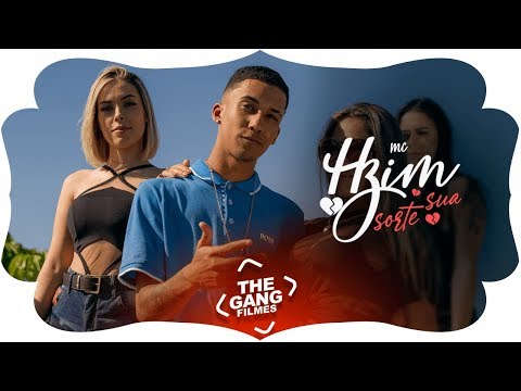 MC Hzim - Sorte Sua (Clipe Oficial) Lançamento 2019