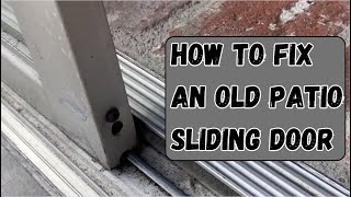 How to fix an old patio sliding door that won