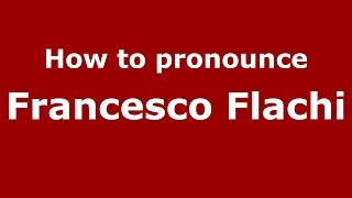 How to pronounce Francesco Flachi