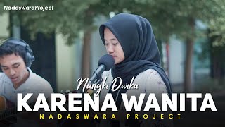 Download lagu Karena Wanita Ingin Di Mengerti - Ada Band (Cover by Nungki ft Dedi Nadaswara Project) mp3