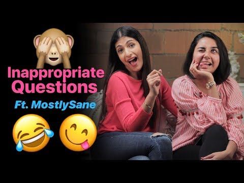 Inappropriate Questions Ft. MostlySane | Leeza Mangaldas