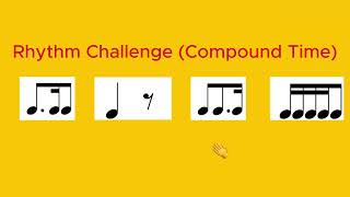 Rhythm Challenge #4 - Compound Time!