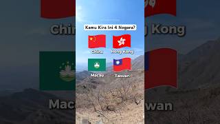 Kamu Kira China🇨🇳, Hong Kong🇭🇰, Macau🇲🇴, Taiwan🇹🇼 4 Negara Berbeda?