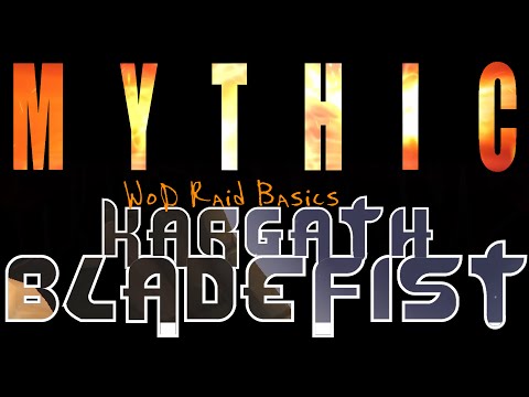 WoD Raid Basics: Mythic Kargath Bladefist | Two Minute Tips