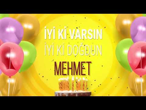 MEHMET İyi ki Varsın İyi ki Doğdun