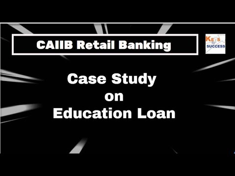 , title : 'CAIIB Retail Banking Case Study on Education Loans'