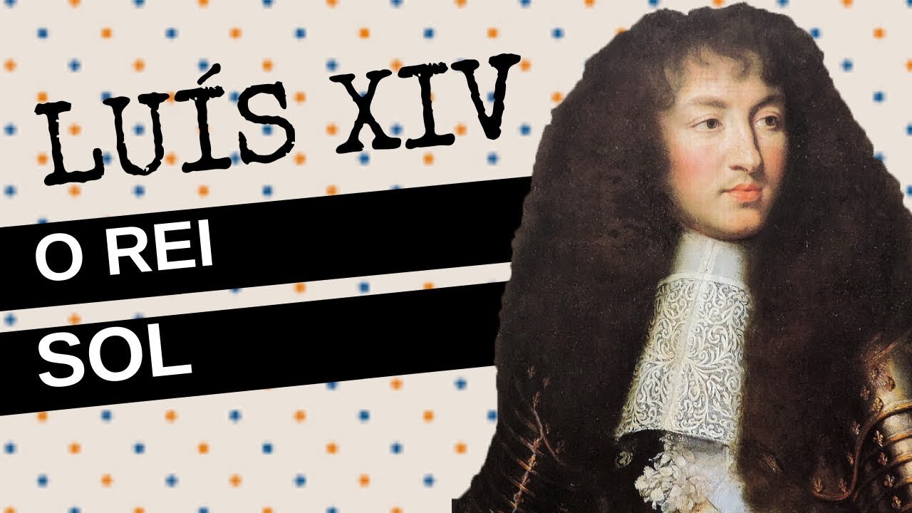 ARQUIVO CONFIDENCIAL #24: LUÍS XIV, o rei sol