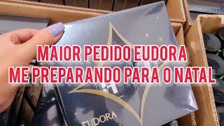 MAIOR PEDIDO EUDORA - ME PREPARANDO PARA O NATAL 🧑‍🎄🎄