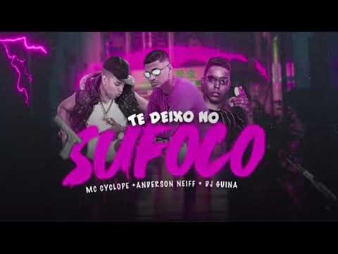 ANDERSON NEIFF, MC CYCLONE, DJ GUINA - TE DEIXO NO SUFOCO
