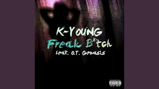 Freak Bitch (feat. O.T. Genasis)