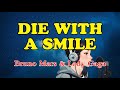 Bruno Mars Lady Gaga Die With A Smile Karaoke