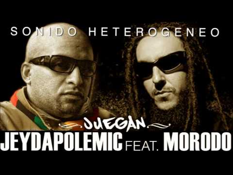 JUEGAN Jey da Polemic ft Morodo - Sonido Heterogéneo