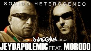 JUEGAN Jey da Polemic ft Morodo - Sonido Heterogéneo